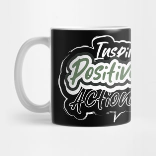 Inspire Positive Action Motivation Mug